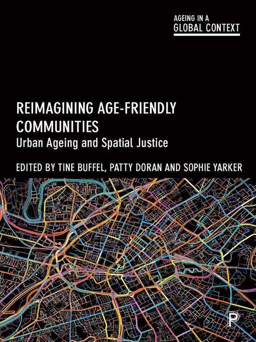 Title details for Reimagining Age-Friendly Communities by Tine Buffel - Available